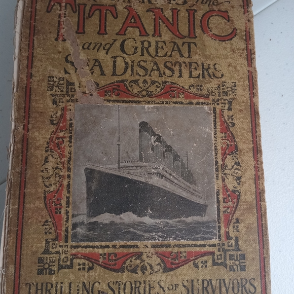 Other - Antique Titanic and Great Sea Disasters Book 1912